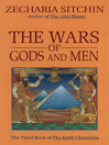 The Wars of Gods and Men (eBook): Earth Chronicles, Book 3